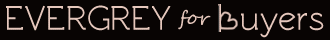 evergrey for buyers
